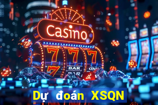 Dự đoán XSQN ngày 2