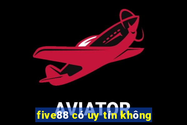 five88 có uy tín không