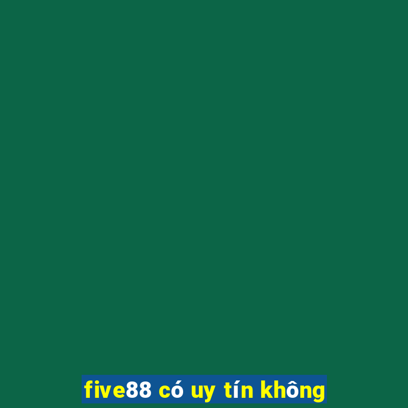 five88 có uy tín không