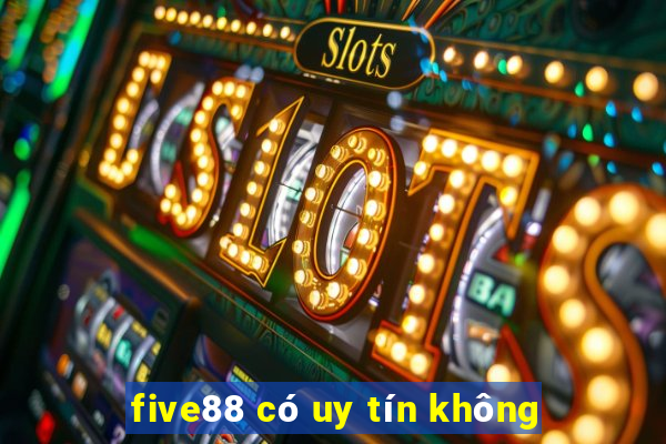 five88 có uy tín không