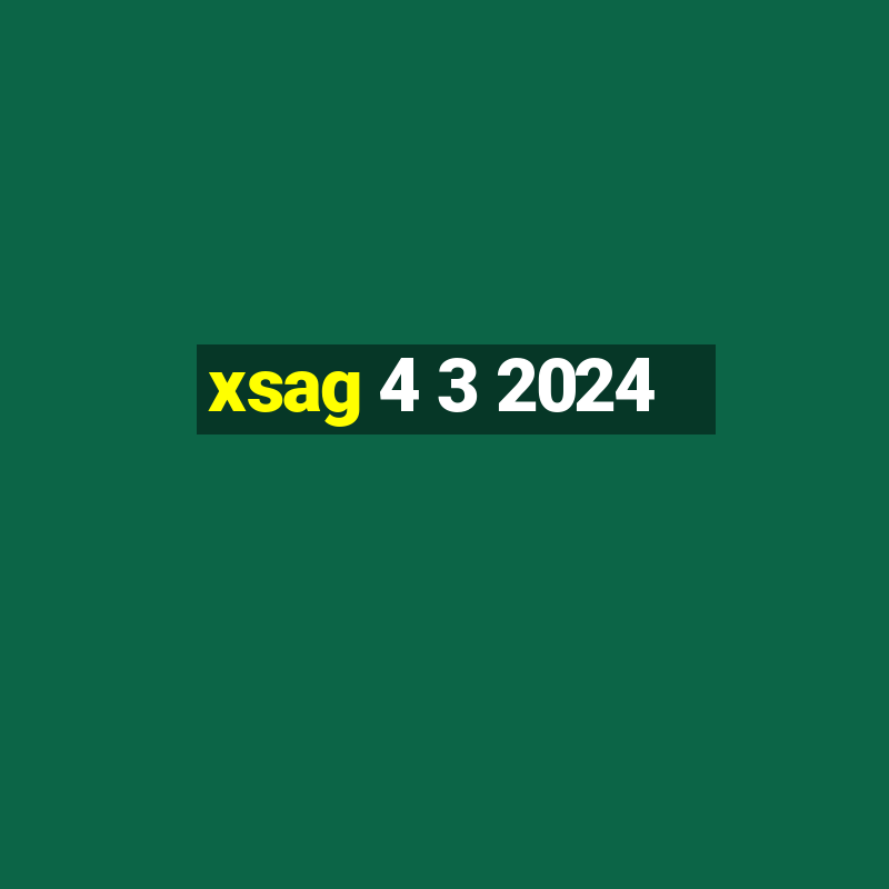 xsag 4 3 2024