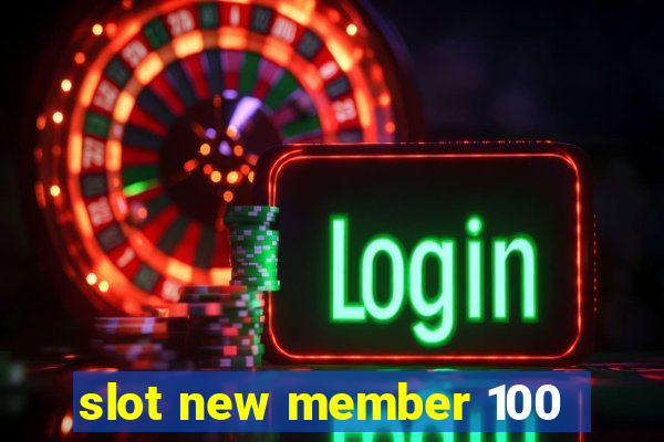 slot new member 100