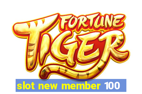 slot new member 100