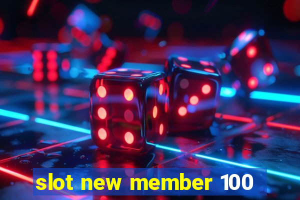 slot new member 100