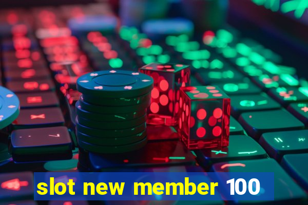 slot new member 100