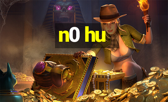 n0 hu