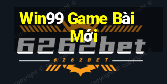 Win99 Game Bài Mới