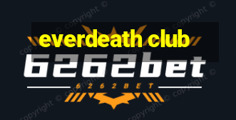 everdeath club