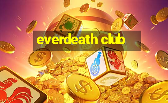 everdeath club