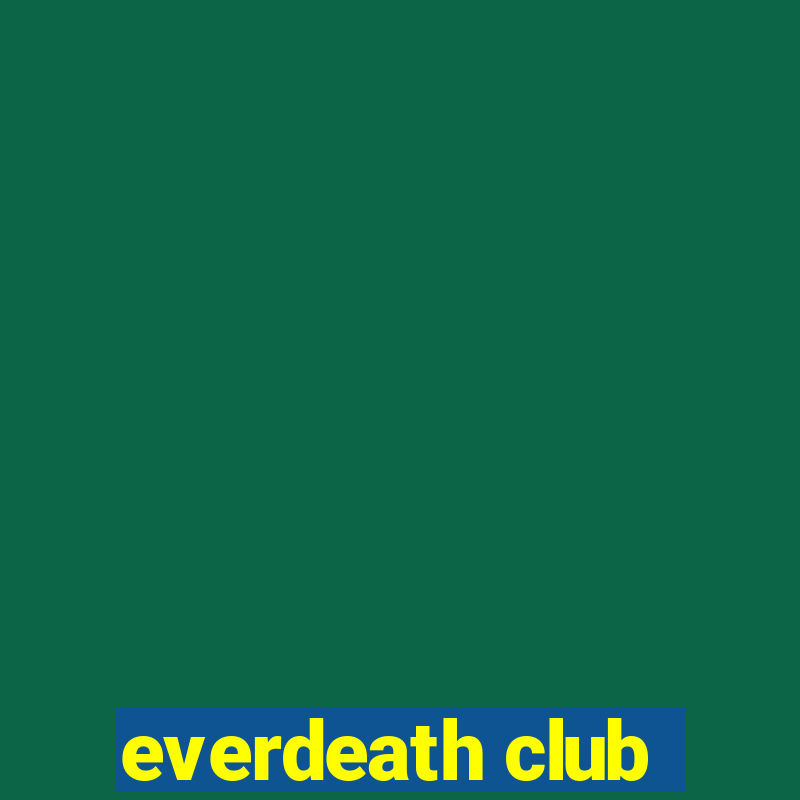 everdeath club