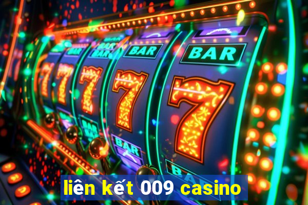 liên kết 009 casino