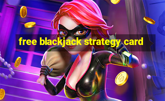 free blackjack strategy card