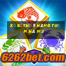 xổ số thứ 5 hàng tuần hà nội