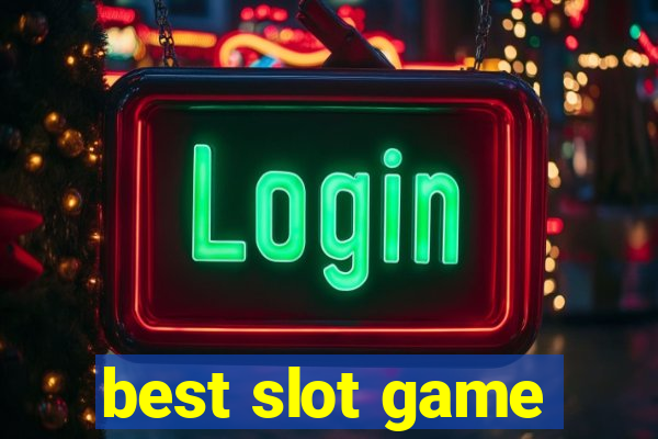 best slot game