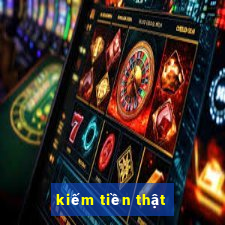 kiếm tiền thật