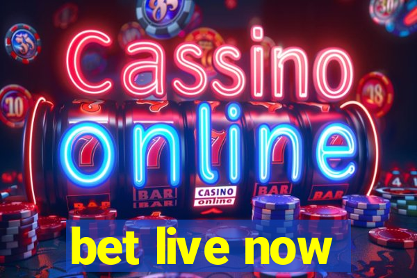 bet live now