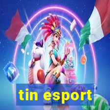 tin esport