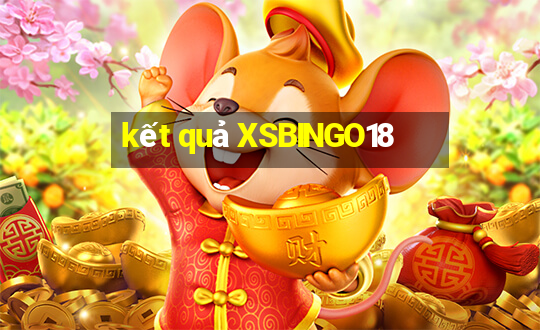 kết quả XSBINGO18