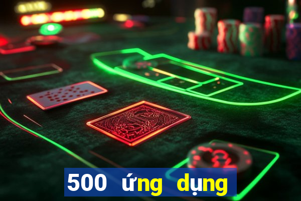 500 ứng dụng đầy màu sắc