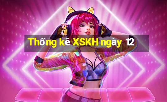 Thống kê XSKH ngày 12