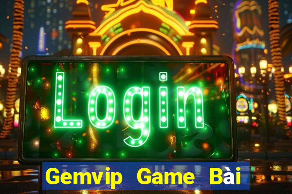 Gemvip Game Bài 52Fun Đổi Thưởng