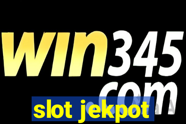 slot jekpot