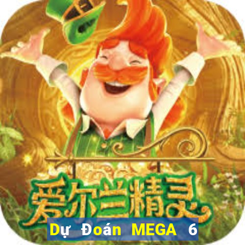 Dự Đoán MEGA 6 45 ngày 23