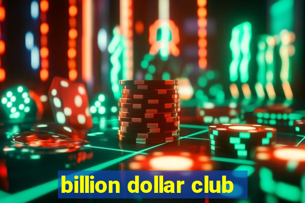 billion dollar club