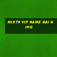 Mix79 Vip Game Bài King