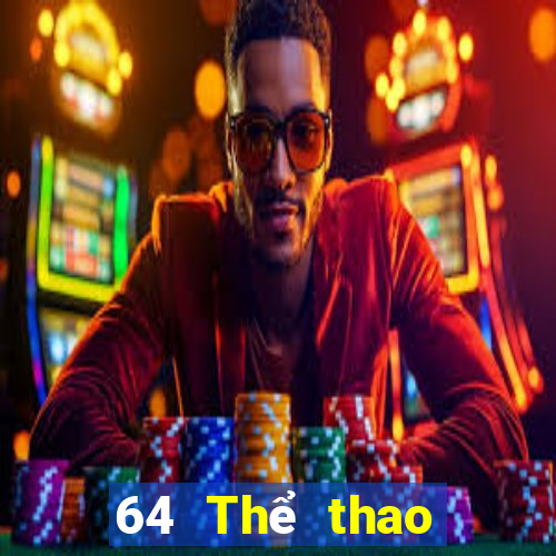 64 Thể thao trực tiếp