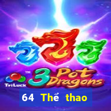 64 Thể thao trực tiếp