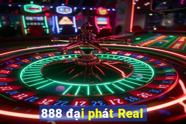 888 đại phát Real