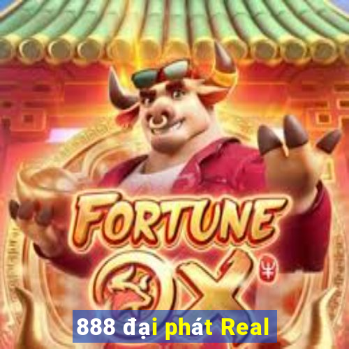 888 đại phát Real