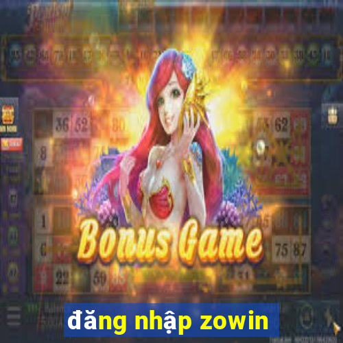 đăng nhập zowin