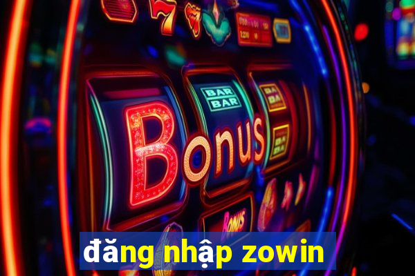 đăng nhập zowin