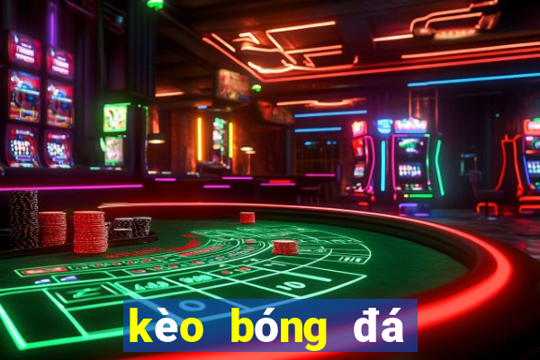 kèo bóng đá giải ý