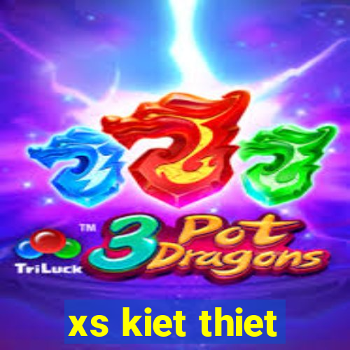 xs kiet thiet