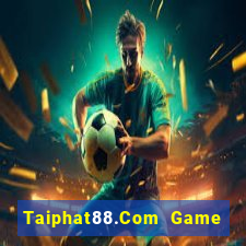 Taiphat88.Com Game Bài 3D