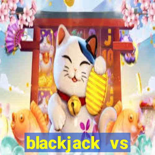 blackjack vs baccarat odds