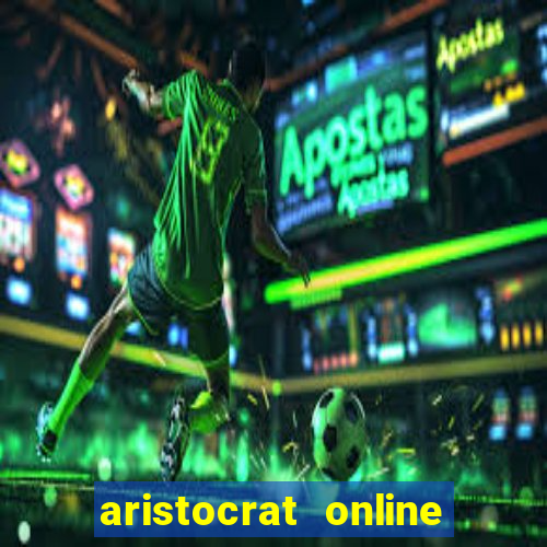 aristocrat online slot sites