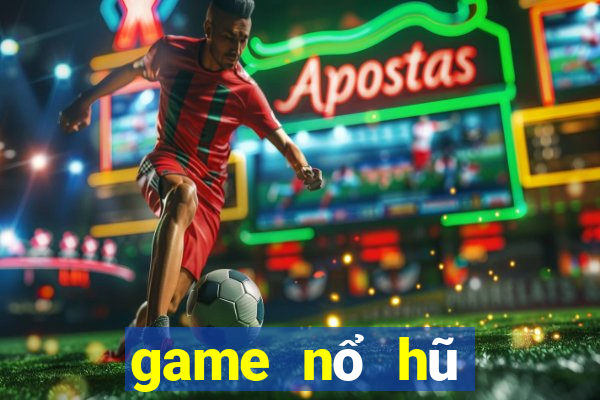 game nổ hũ tặng tiền khởi nghiệp