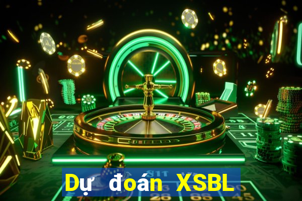 Dự đoán XSBL ngày 2