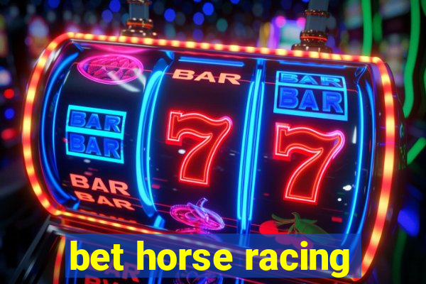 bet horse racing