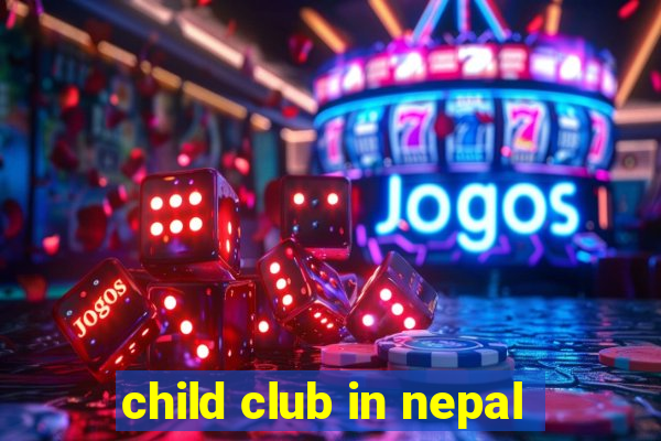 child club in nepal