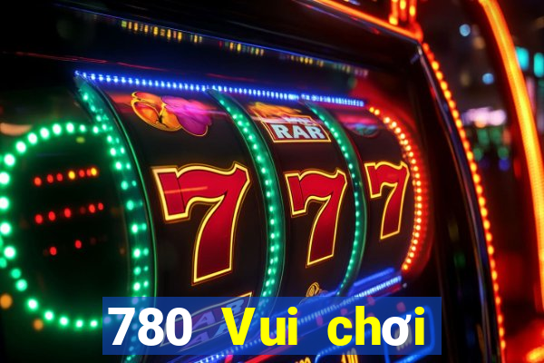 780 Vui chơi giải trí