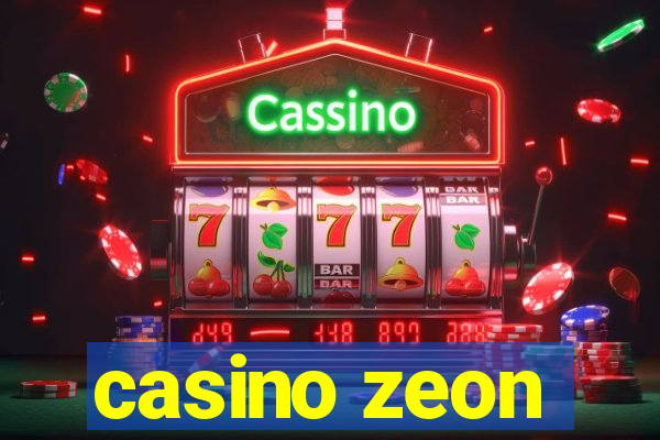 casino zeon