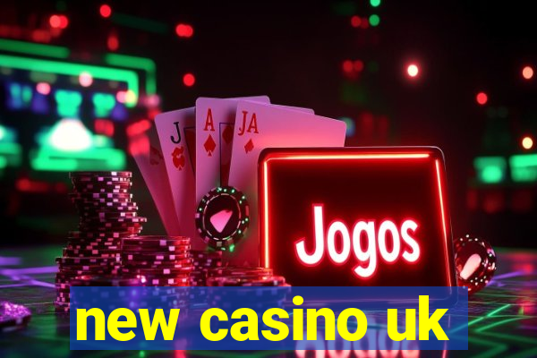 new casino uk