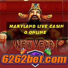 maryland live casino online