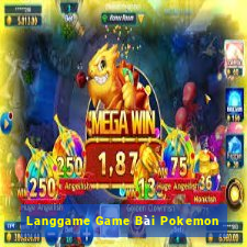 Langgame Game Bài Pokemon