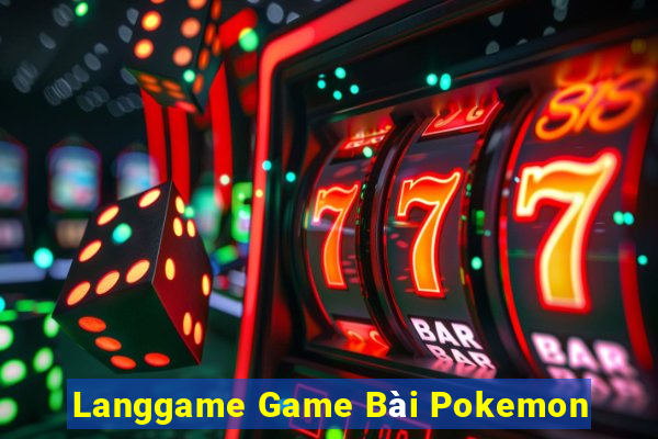 Langgame Game Bài Pokemon